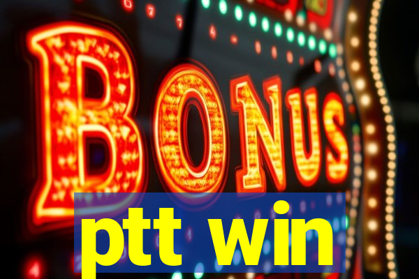 ptt win